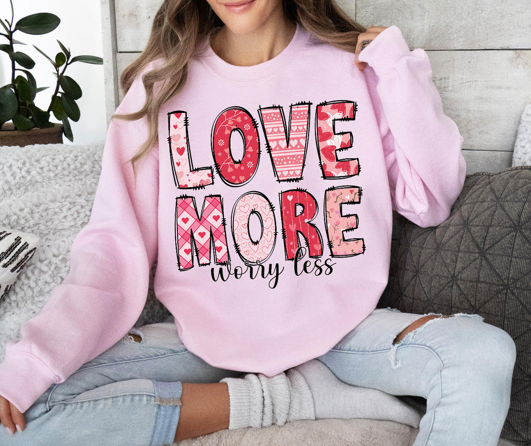 Love More Worry Less Sweatshirt - Pink