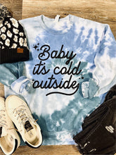 Baby It's Cold Outside Tie Dye Pullover