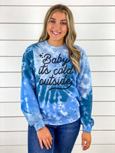 Baby It's Cold Outside Tie Dye Pullover